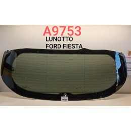 Vetro lunotto portellone posteriore Ford Fiesta Mk7 VII 2017 H1BB-A42004-D  A9753