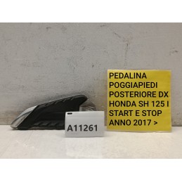Pedana poggiapiedi destra passeggero Honda Sh abs 2017 2019  A11261